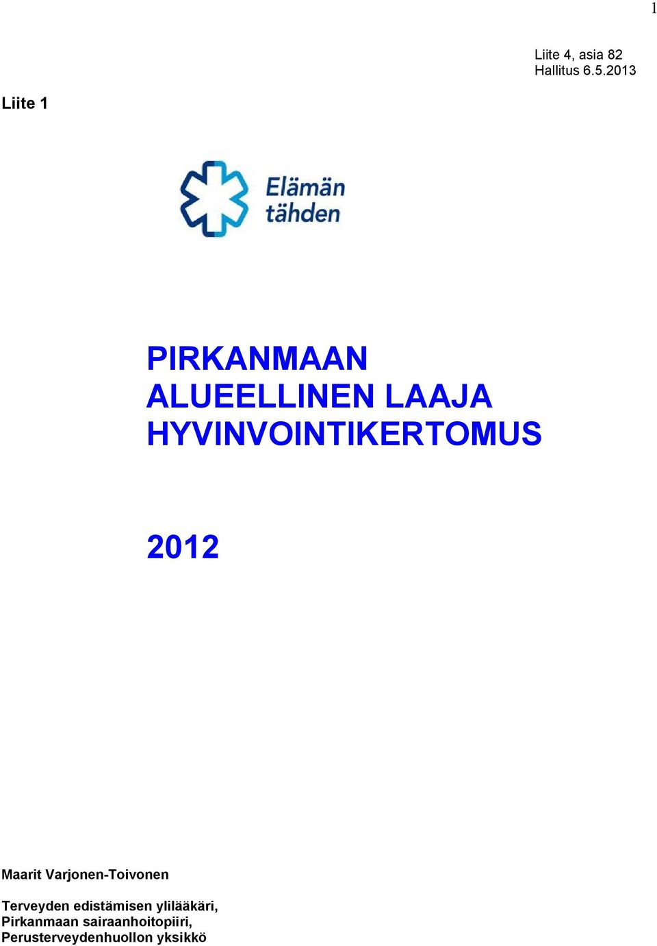 HYVINVOINTIKERTOMUS 2012 Maarit Varjonen-Toivonen