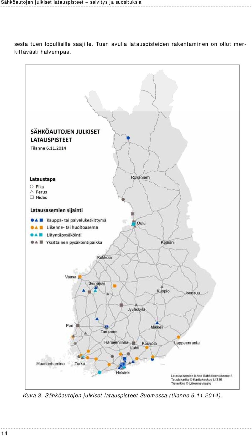 Tuen avulla latauspisteiden rakentaminen on ollut