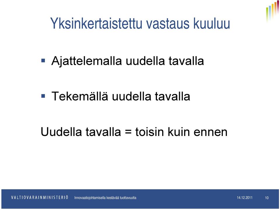 tavalla = toisin kuin ennen Osasto