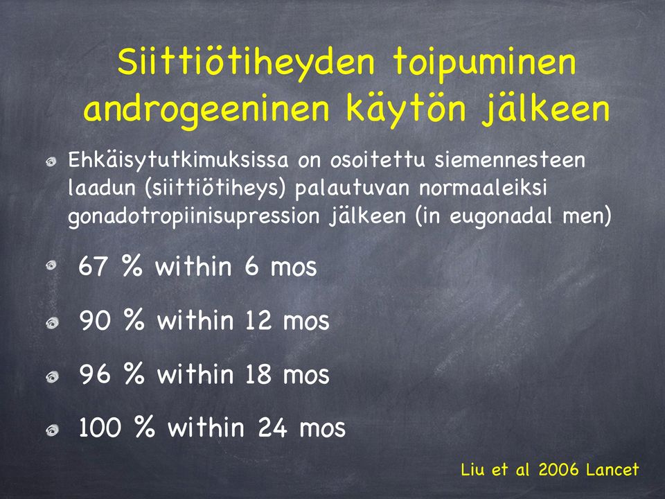 palautuvan normaaleiksi gonadotropiinisupression jälkeen (in eugonadal