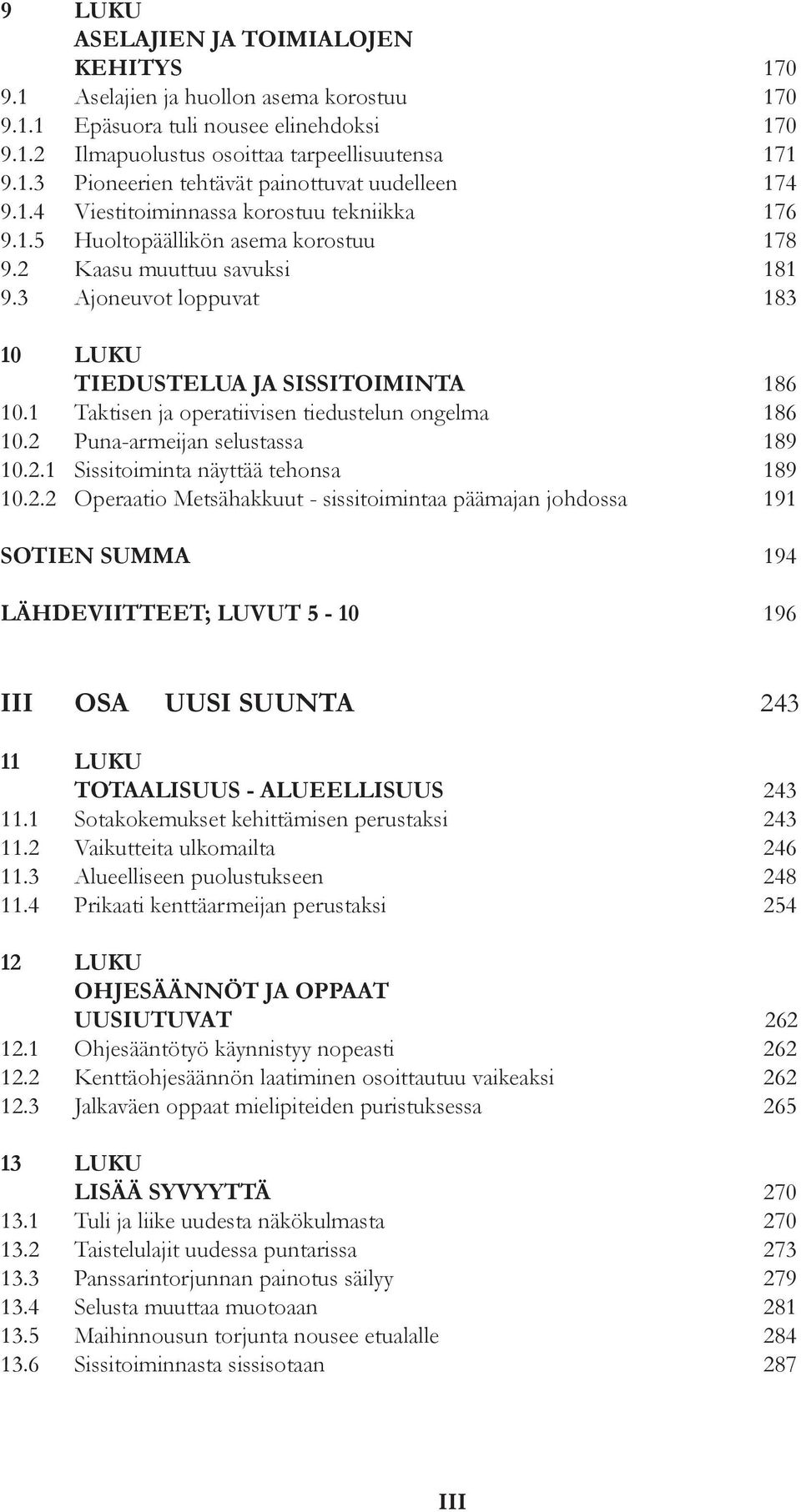 1 Taktisen ja operatiivisen tiedustelun ongelma 186 10.2 