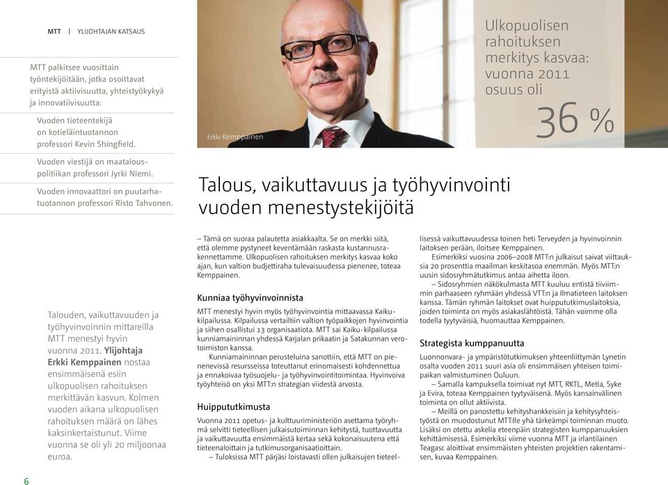 Vuoden innovaattori on puutarhatuotannon professori Risto Tahvonen.