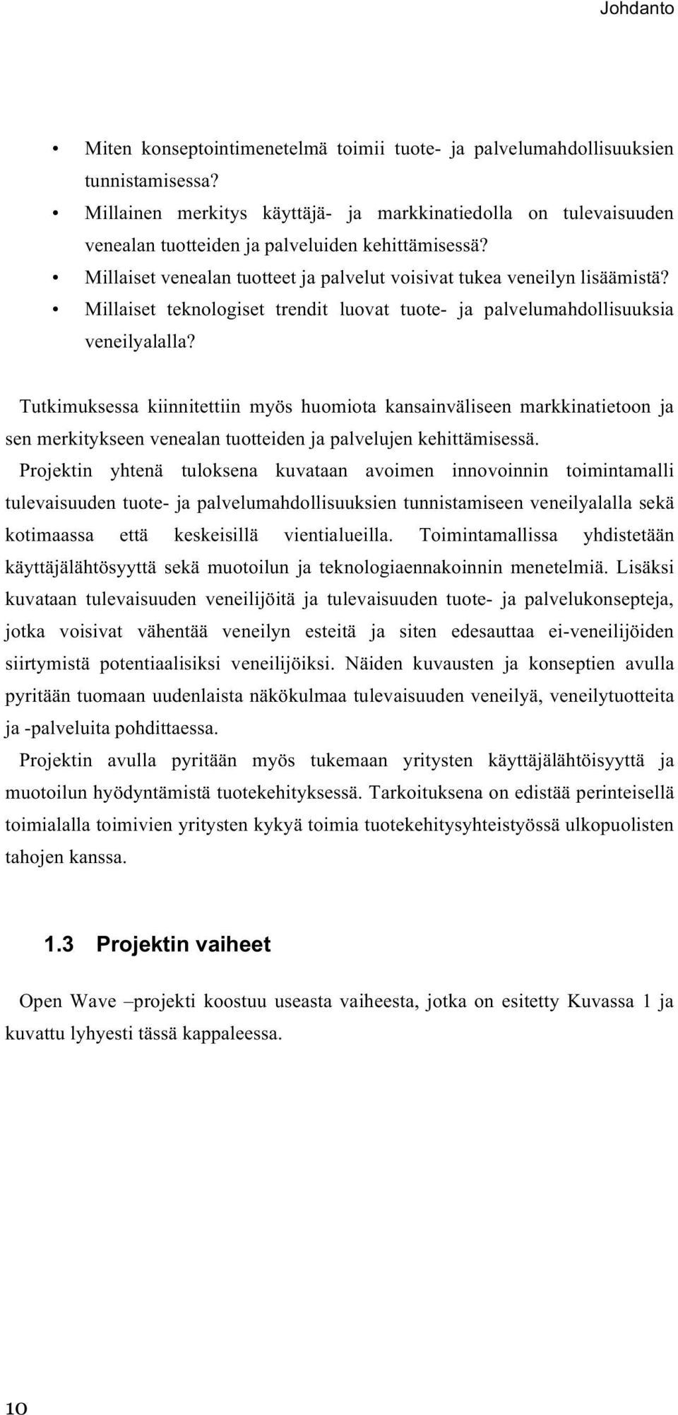 Millaiset teknologiset trendit luovat tuote- ja palvelumahdollisuuksia veneilyalalla?