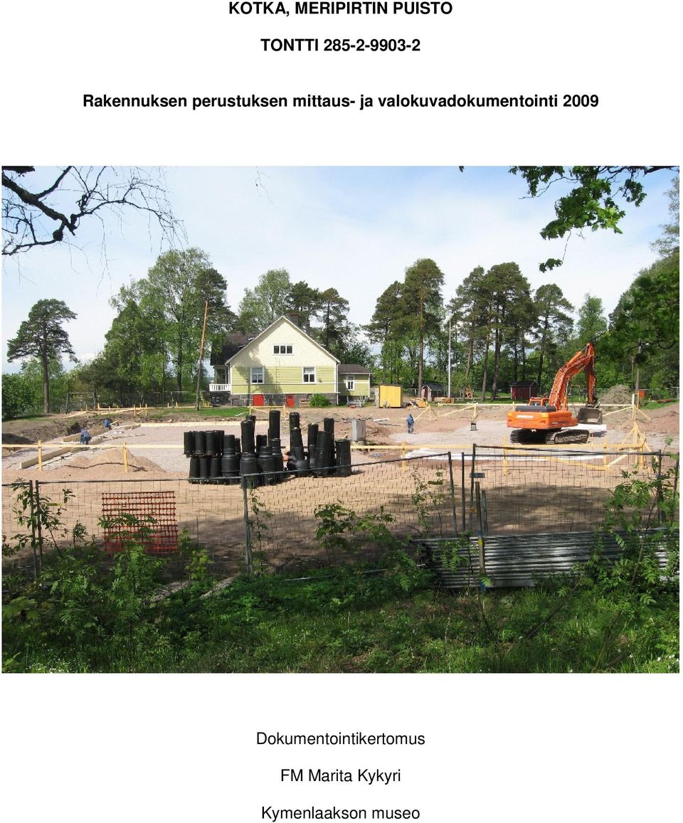 mittaus- ja valokuvadokumentointi 2009