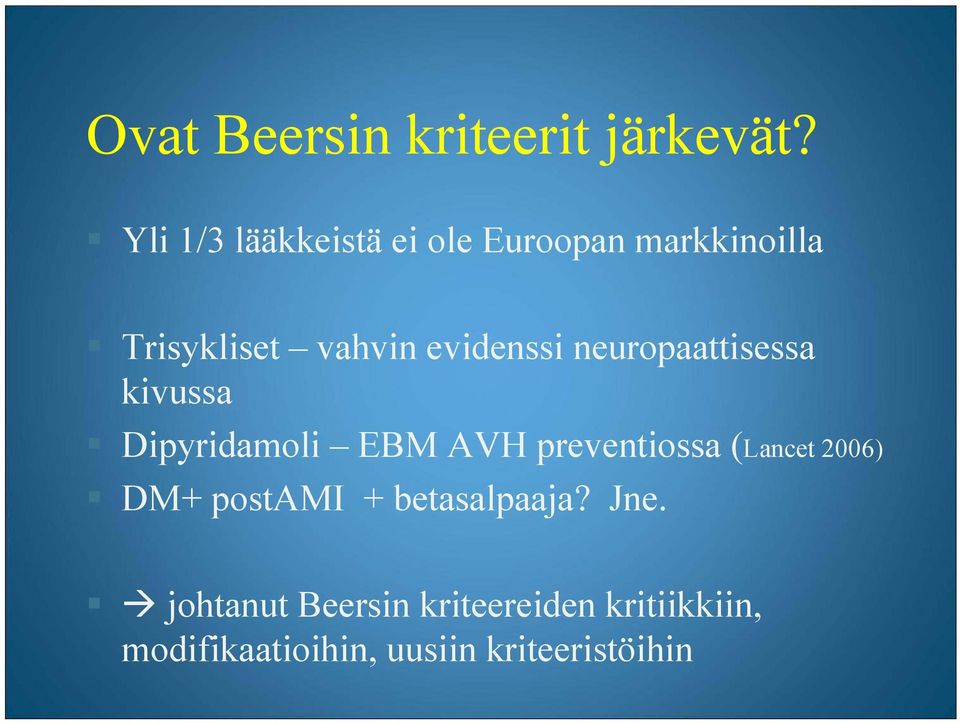 evidenssi neuropaattisessa kivussa Dipyridamoli EBM AVH preventiossa