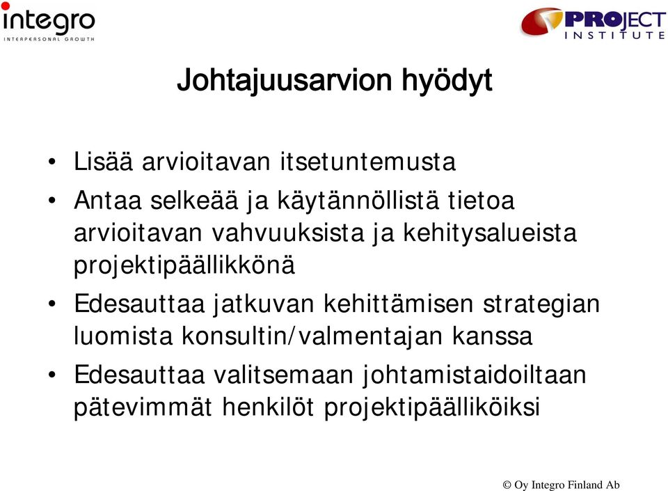 projektipäällikkönä Edesauttaa jatkuvan kehittämisen strategian luomista