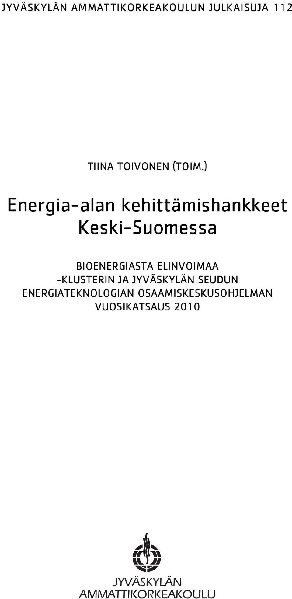 ) Energia-alan kehittämishankkeet Keski-Suomessa