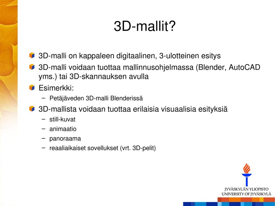 mallinnusohjelmassa (Blender, AutoCAD yms.