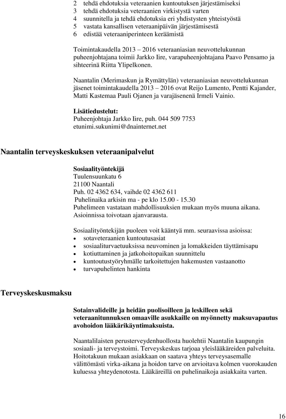 Pensamo ja sihteerinä Riitta Ylipelkonen.