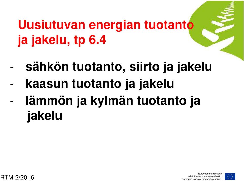 4 - sähkön tuotanto, siirto ja