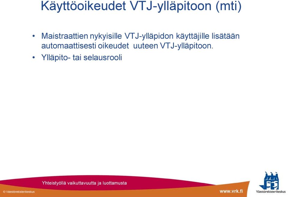 käyttäjille lisätään automaattisesti