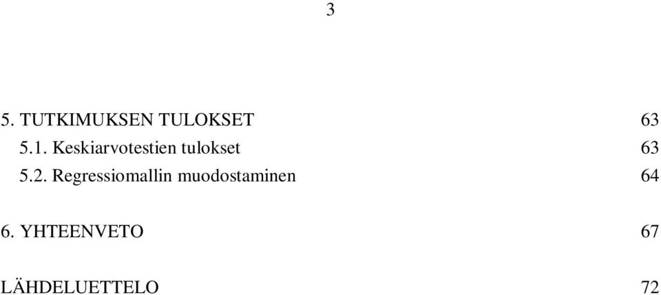 Regressiomallin muodostaminen 64