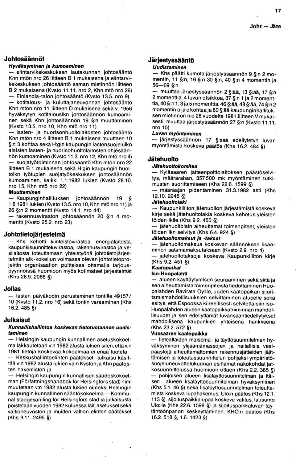 nro 9) - kotitalous- ja kuluttajaneuvonnan johtosääntö Khn mtön nro 11 liitteen 0 mukaisena sekä v.