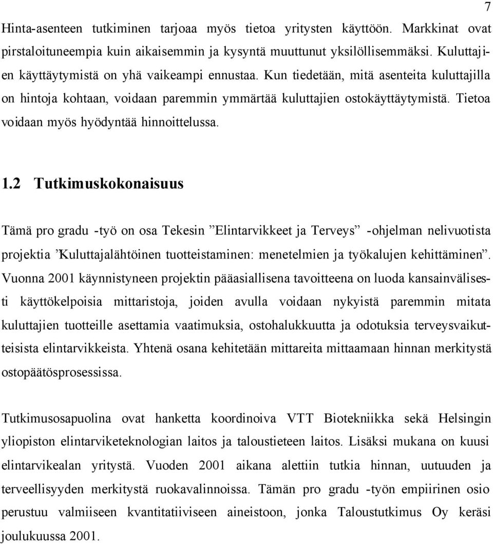 Tietoa voidaan myös hyödyntää hinnoittelussa. 1.