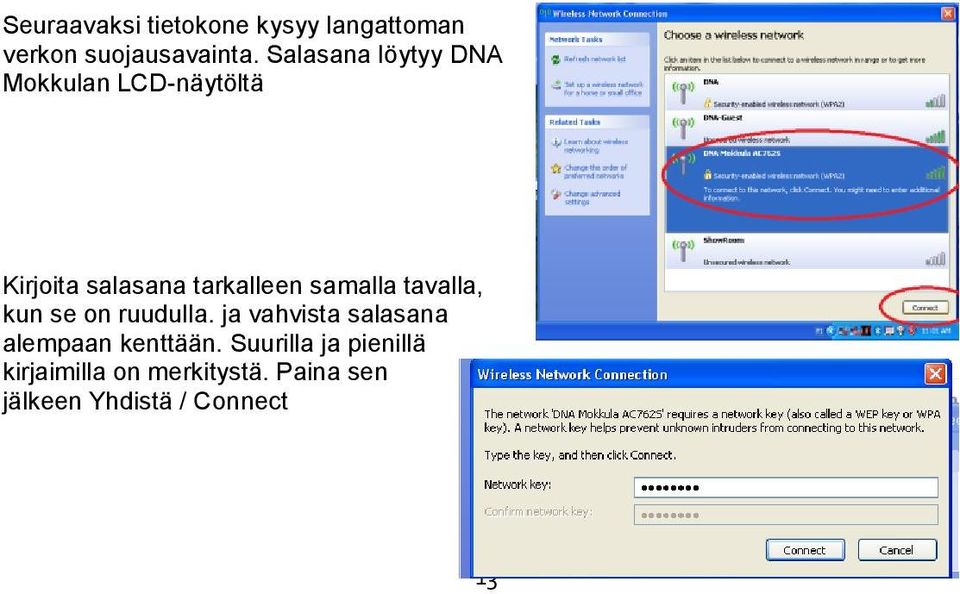 samalla tavalla, kun se on ruudulla.