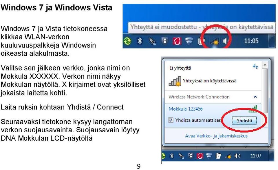 Verkon nimi näkyy Mokkulan näytöllä. X kirjaimet ovat yksilölliset jokaista laitetta kohti.