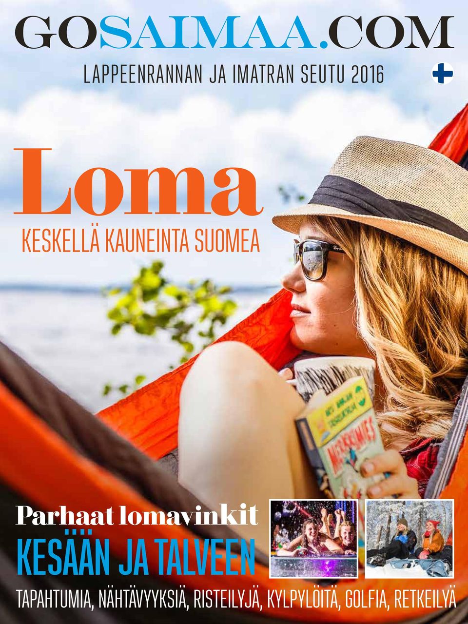 lomavinkit KESÄÄN JA TALVEEN TAPAHTUMIA,