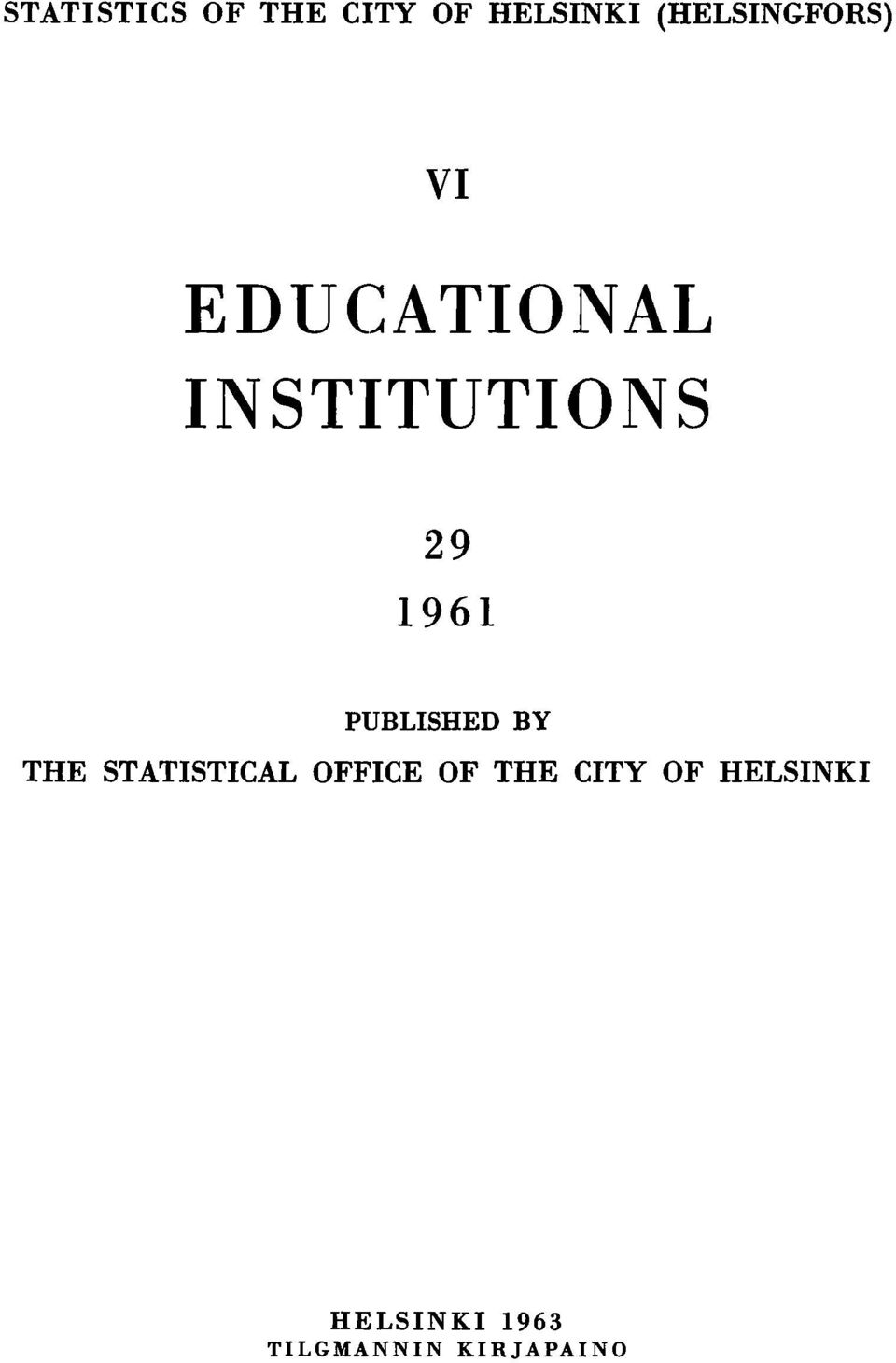 96 PUBLISHED BY THE STATISTICAL OFFICE OF