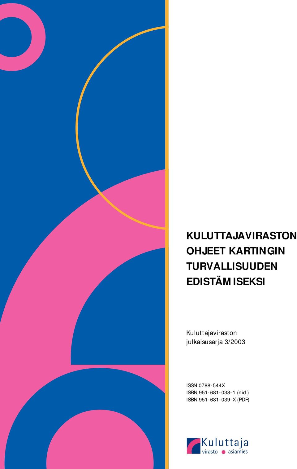 Kuluttajaviraston julkaisusarja 3/2003