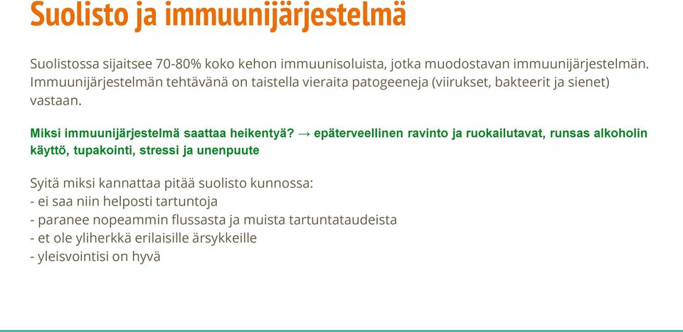 Miksi immuunijärjestelmä saattaa heikentyä?