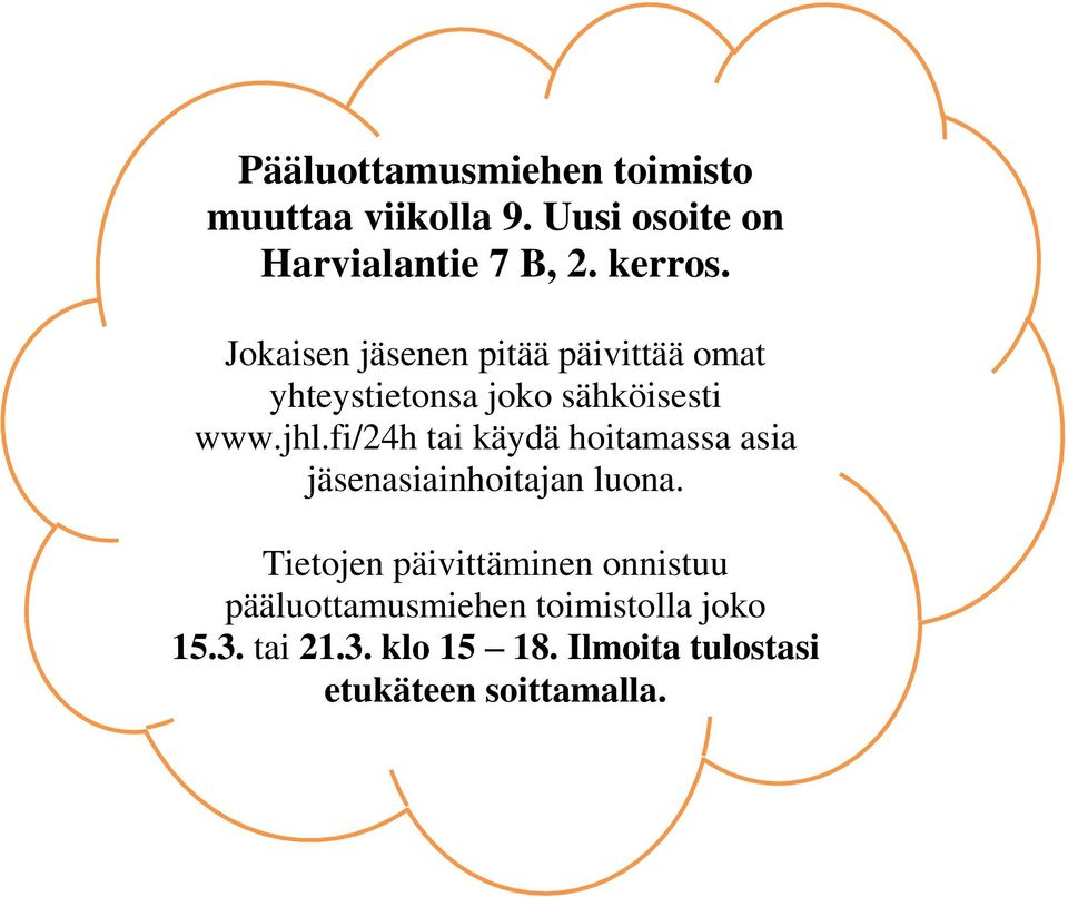 fi/24h tai käydä hoitamassa asia jäsenasiainhoitajan luona.