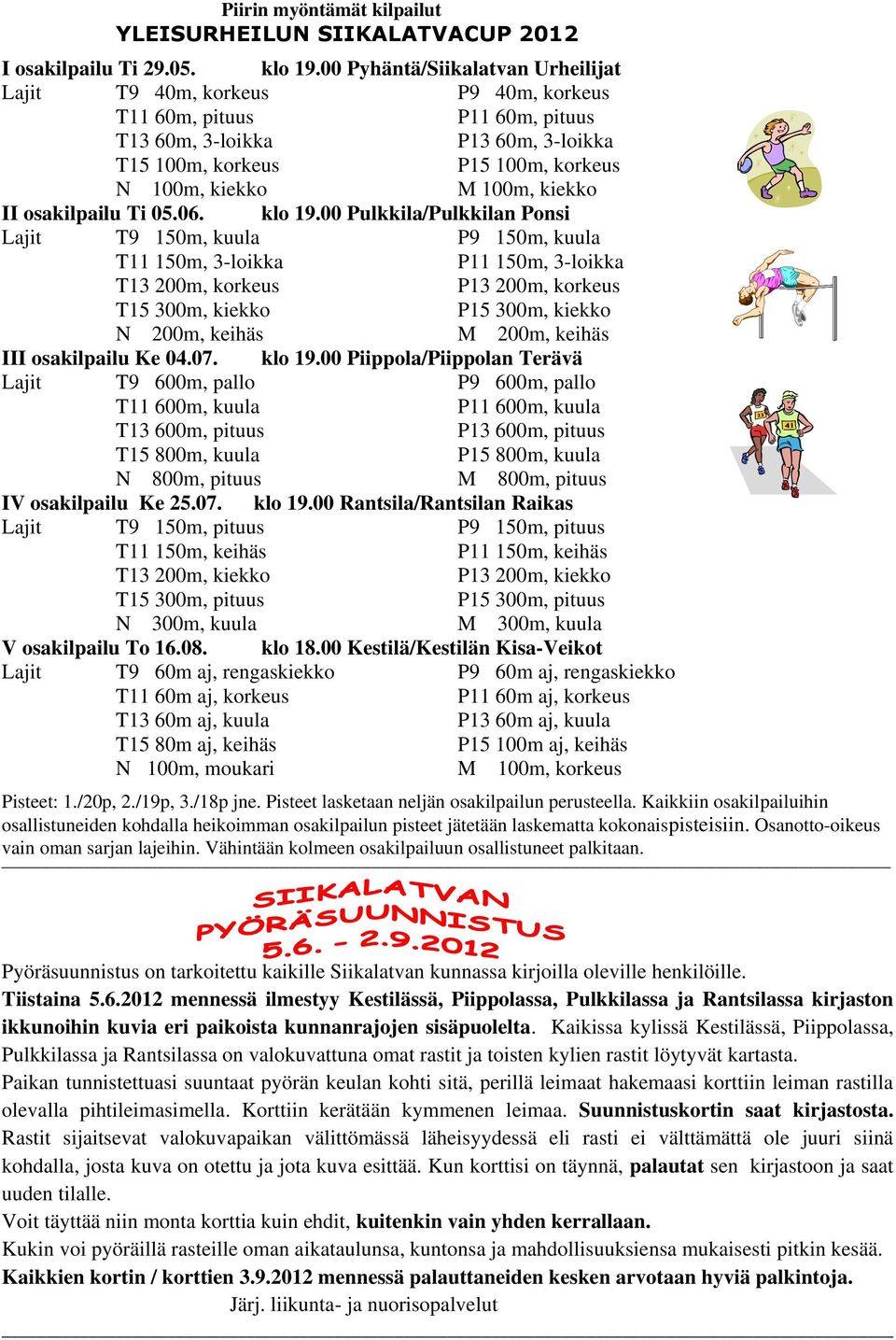 kiekko II osakilpailu Ti 05.06. klo 19.