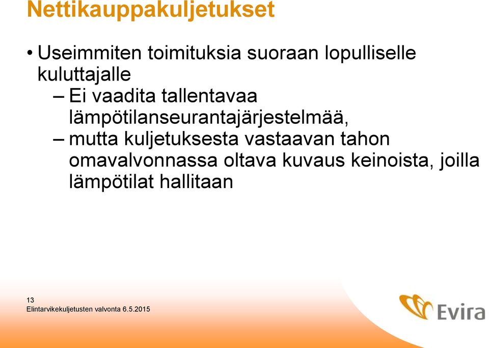 lämpötilanseurantajärjestelmää, mutta kuljetuksesta