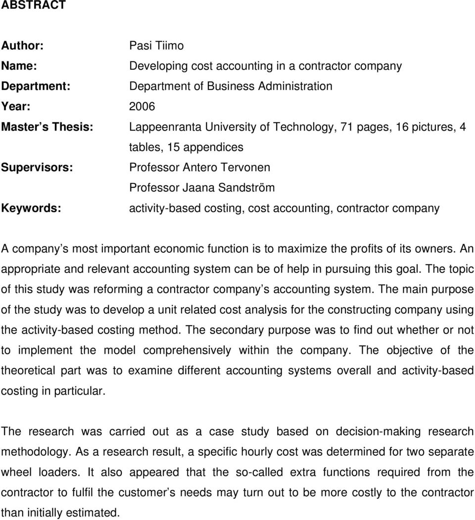 company s most important economic function is to maximize the profits of its owners. An appropriate and relevant accounting system can be of help in pursuing this goal.