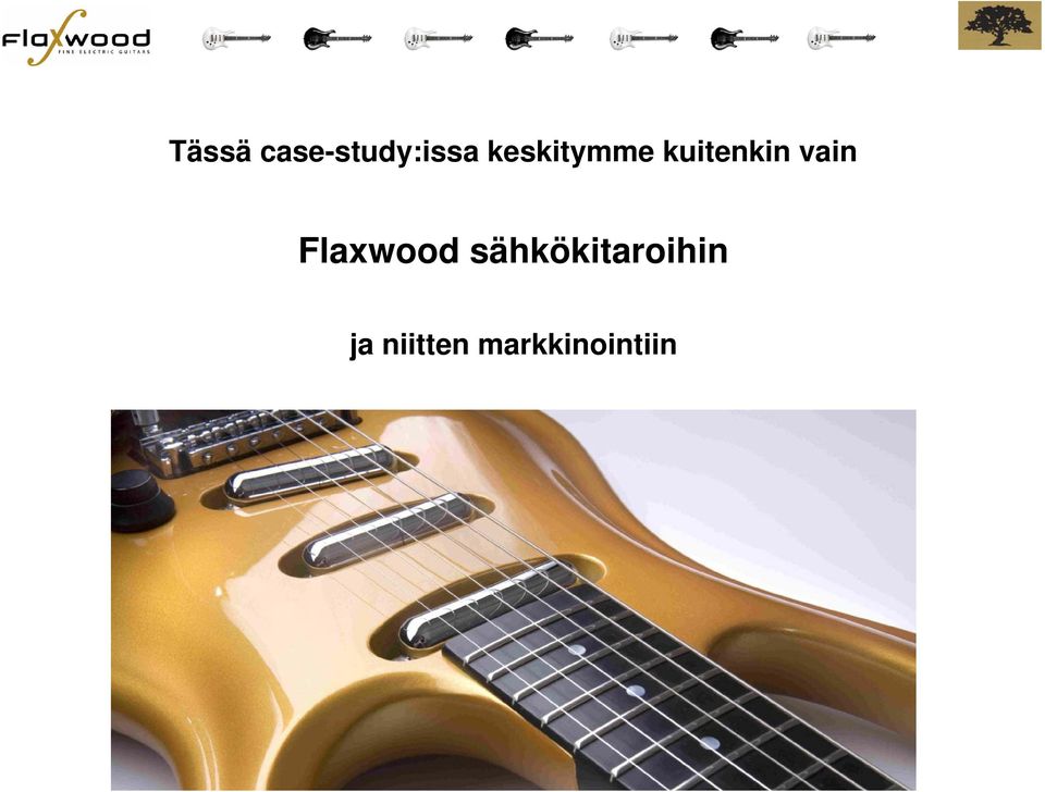 vain Flaxwood