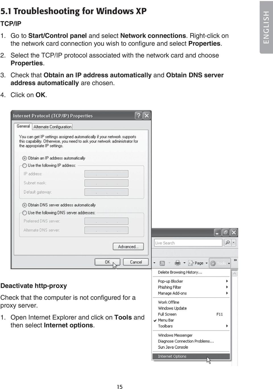 Select the TCP/IP protocol associated with the network card and choose Properties. 3.