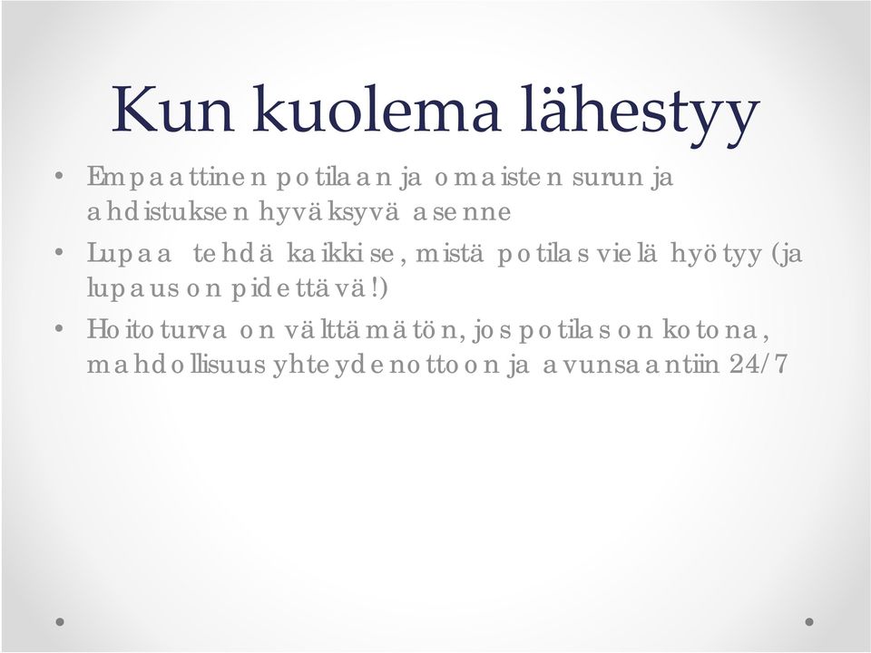 vielä hyötyy (ja lupaus on pidettävä!