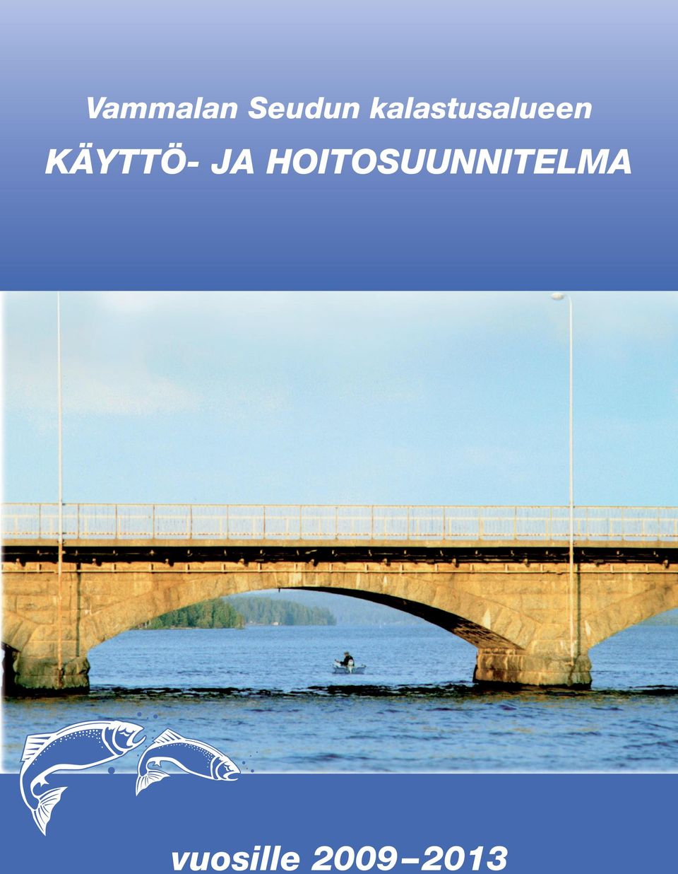 KÄYTTÖ- JA