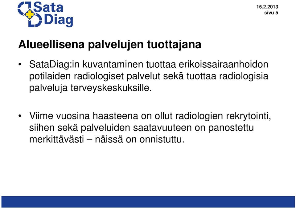 palveluja terveyskeskuksille.