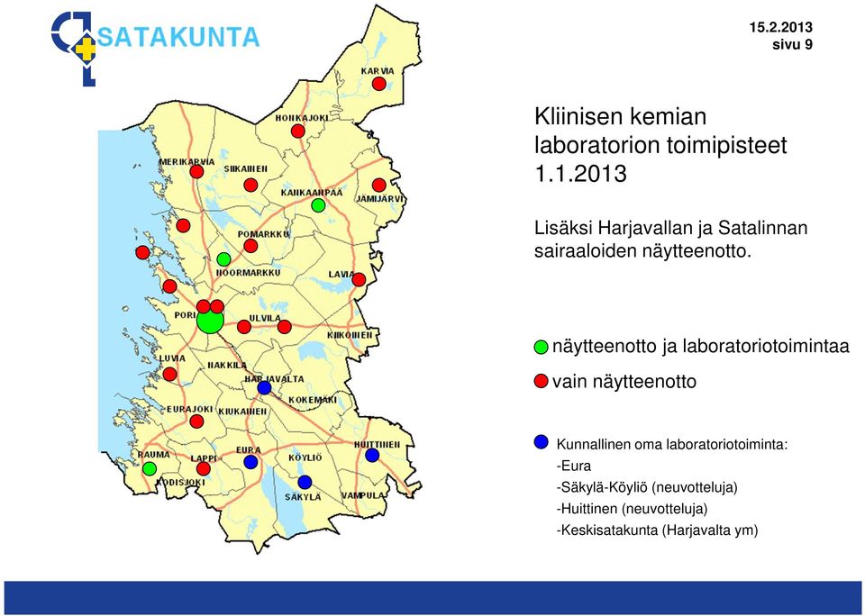 näytteenotto ja laboratoriotoimintaa vain näytteenotto Kunnallinen oma