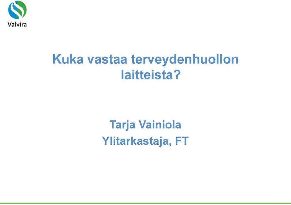 laitteista?