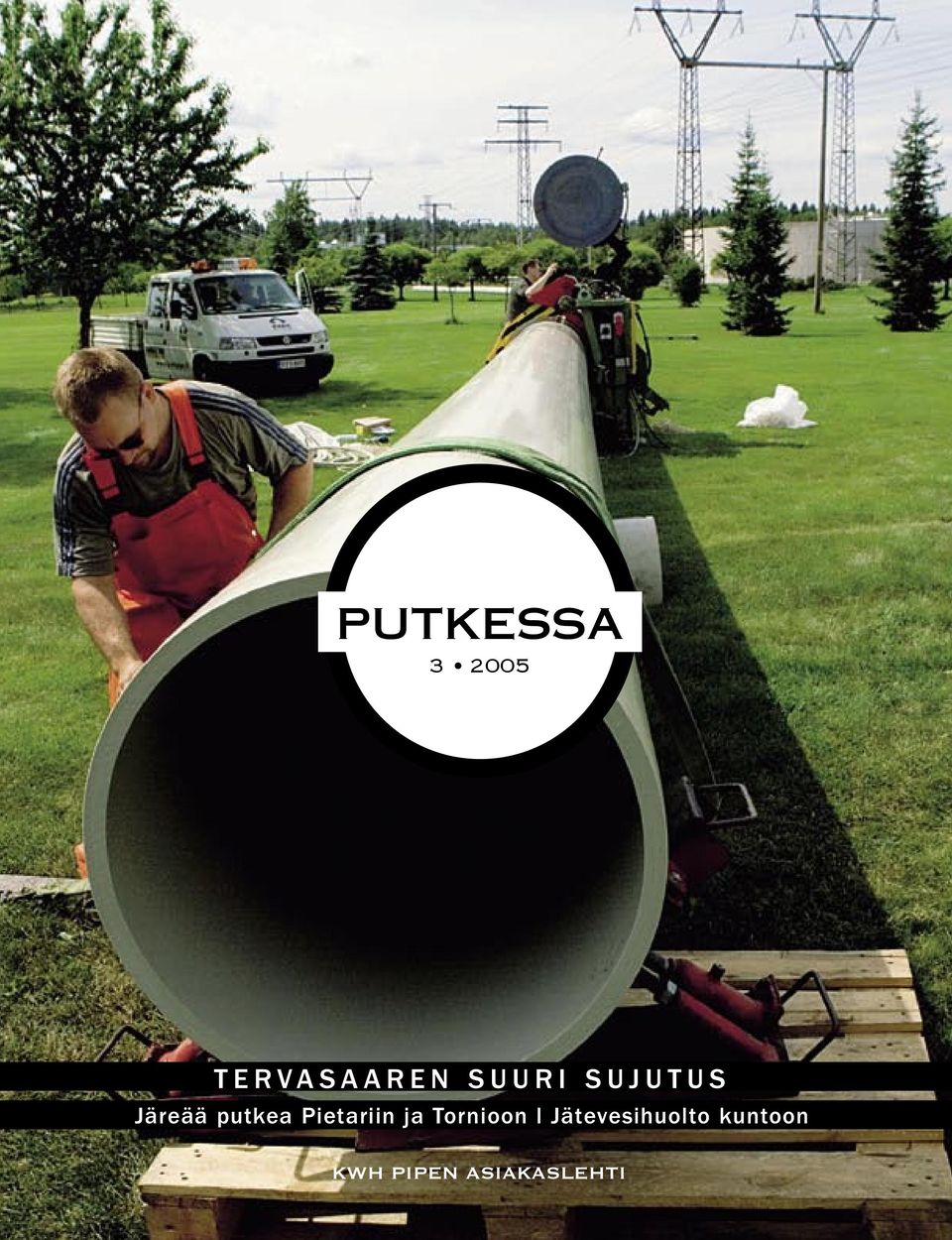 putkea Pietariin ja Tornioon l