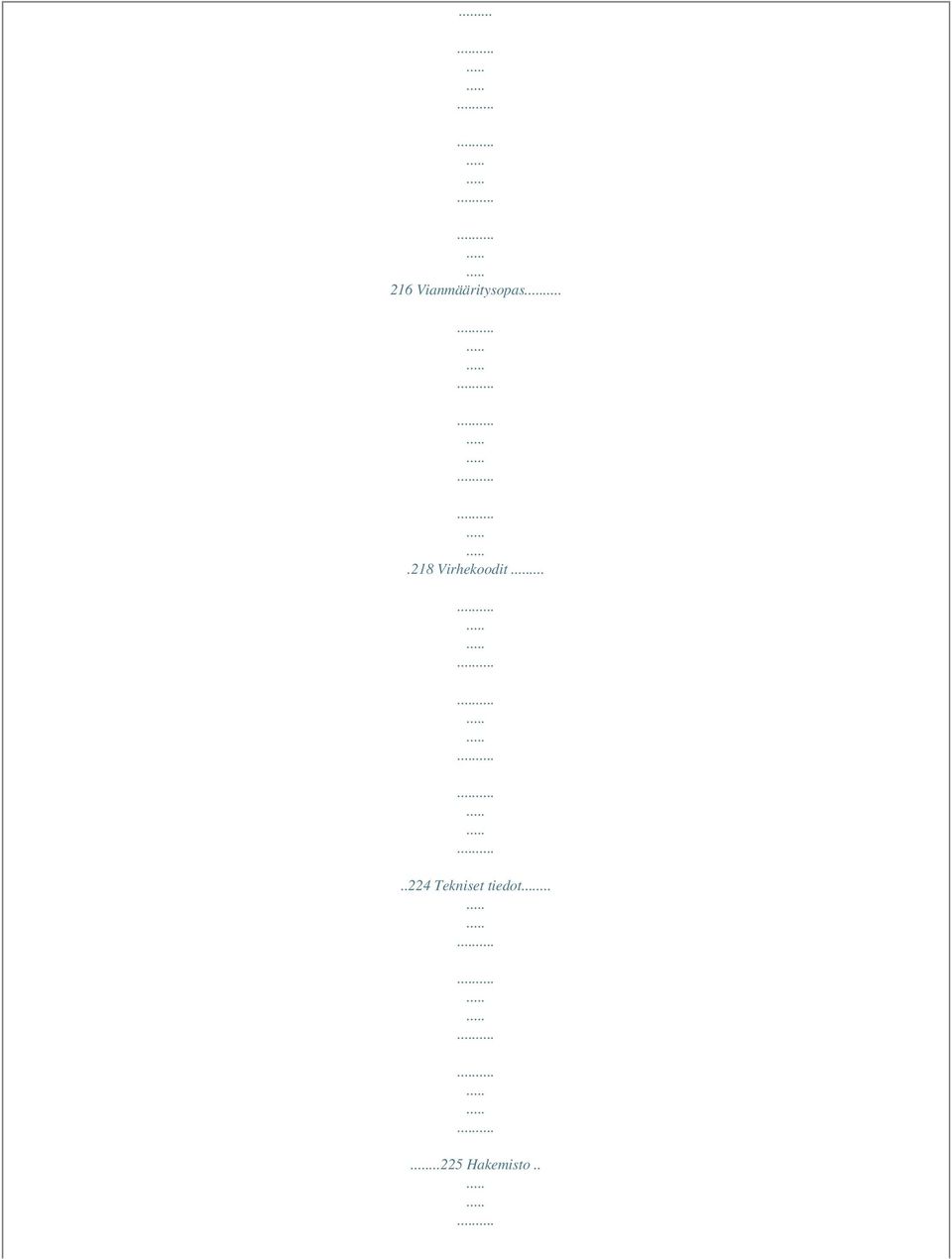 ....224 Tekniset tiedot.
