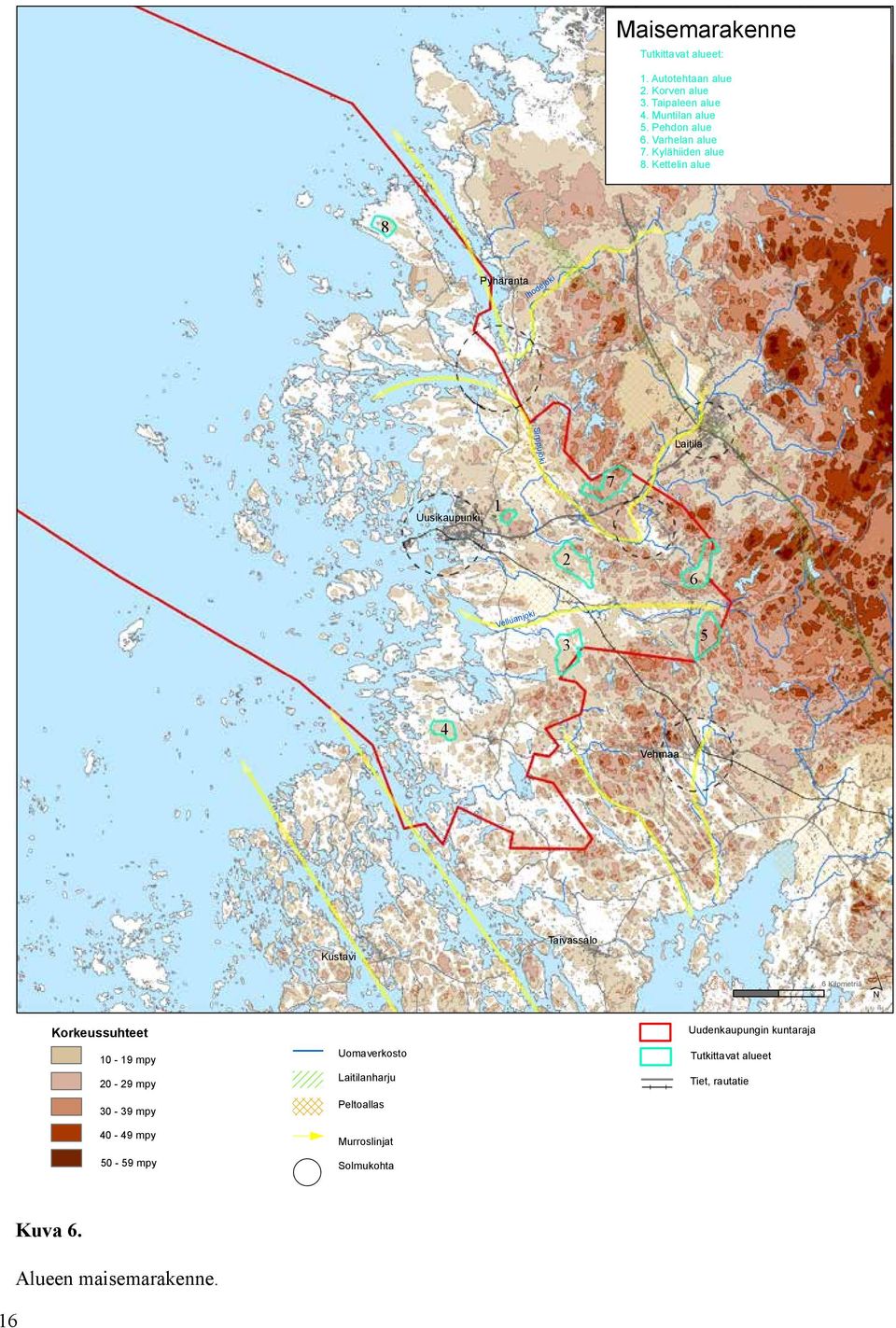 Kettelin alue 8 Pyhäranta Ihodejoki Sirppujoki Laitila Uusikaupunki 1 7 2 6 Velluanjoki 3 5 4 Vehmaa Kustavi Taivassalo 0 6