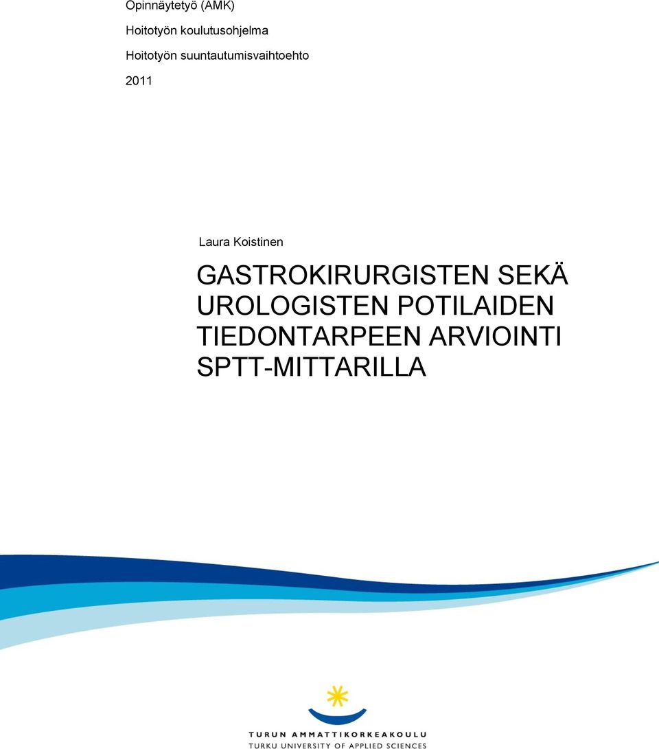 Koistinen GASTROKIRURGISTEN SEKÄ UROLOGISTEN