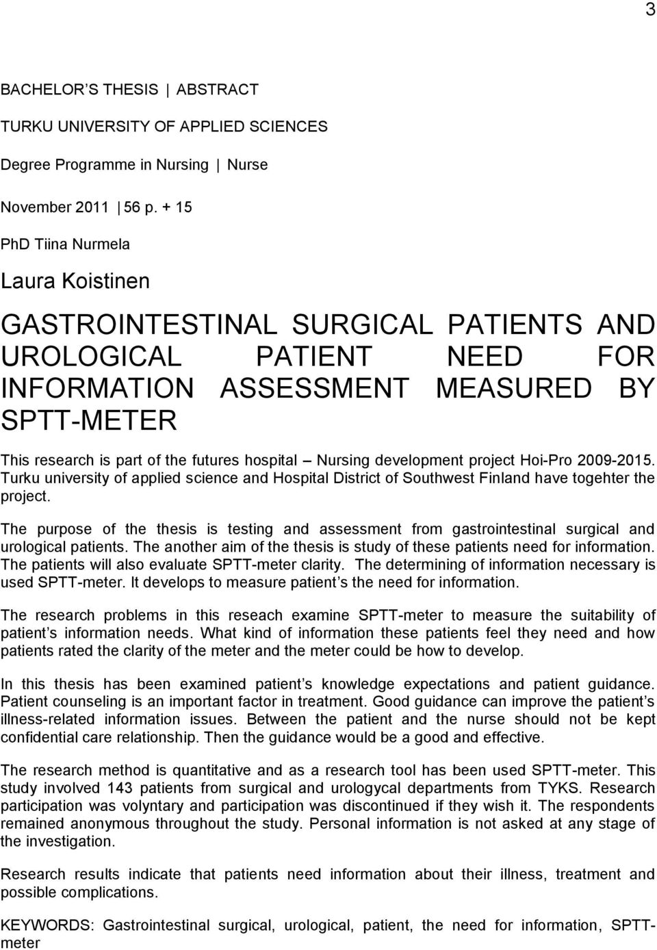 Nursing development project Hoi-Pro 2009-2015. Turku university of applied science and Hospital District of Southwest Finland have togehter the project.