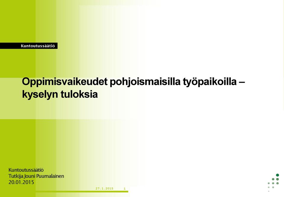 työpaikoilla kyselyn