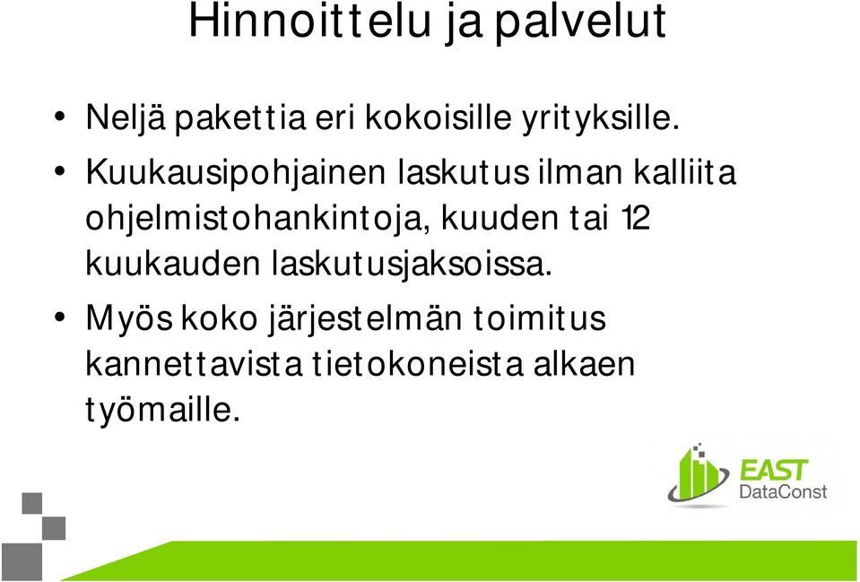 Kuukausipohjainen laskutus ilman kalliita