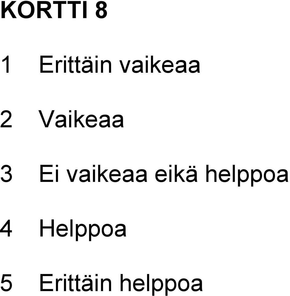 vaikeaa eikä helppoa 4