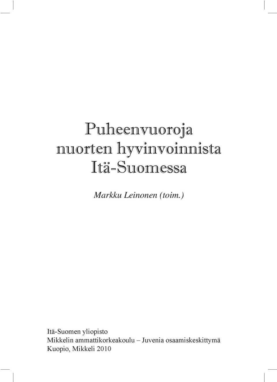 ) Itä-Suomen yliopisto Mikkelin