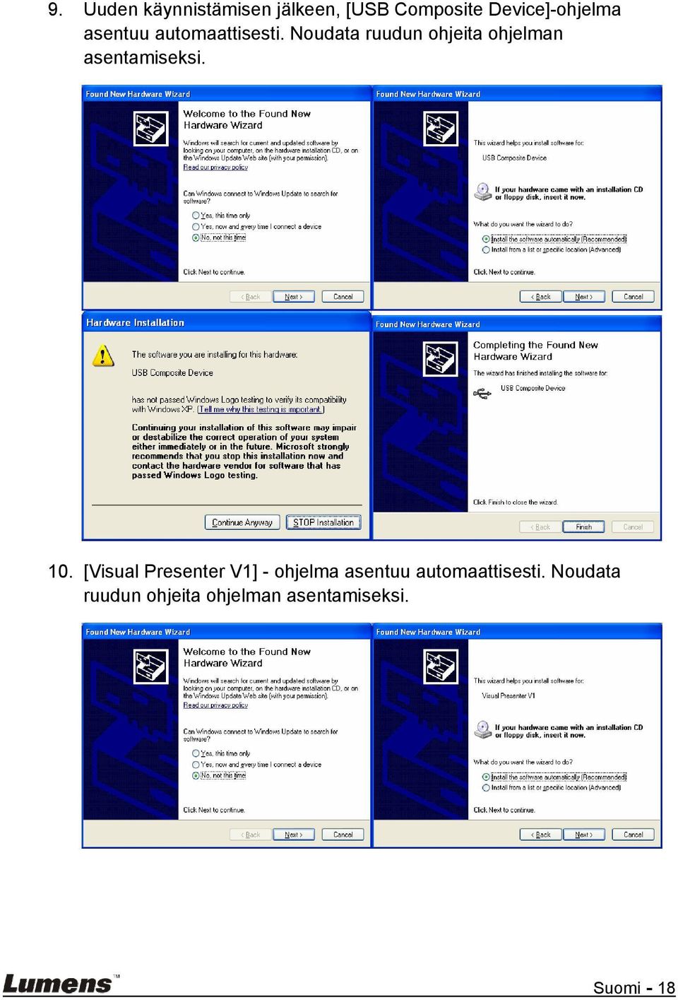 Noudata ruudun ohjeita ohjelman asentamiseksi. 10.