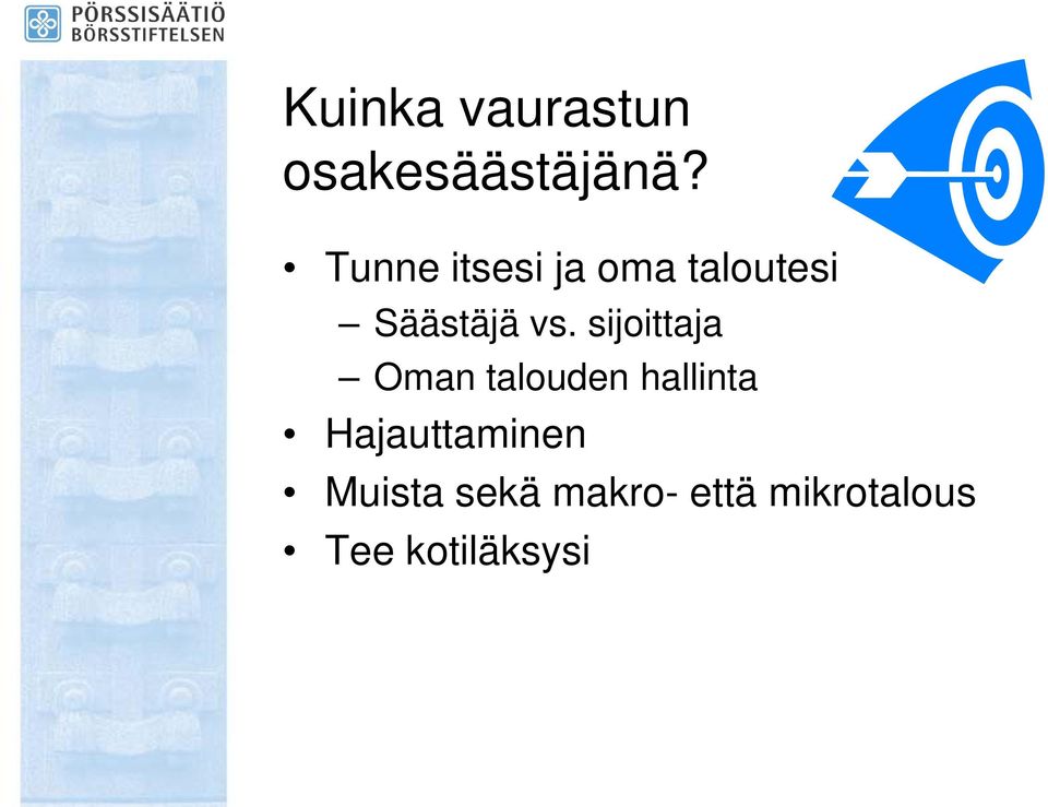 sijoittaja Oman talouden hallinta