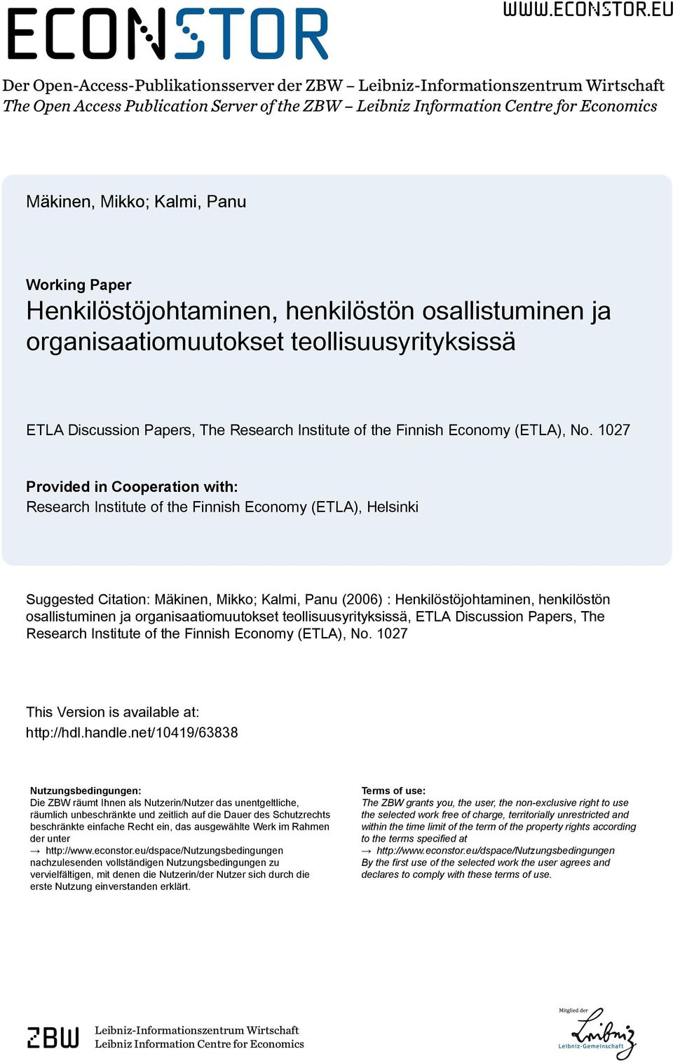 eu Der Open-Access-Publikationsserver der ZBW Leibniz-Informationszentrum Wirtschaft The Open Access Publication Server of the ZBW Leibniz Information Centre for Economics Mäkinen, Mikko; Kalmi, Panu