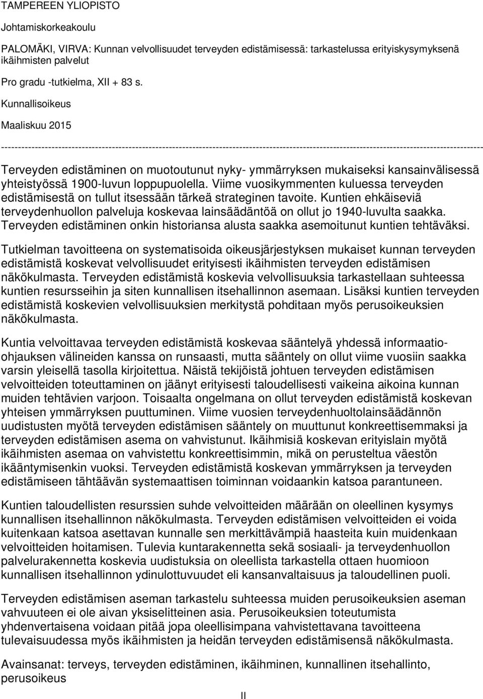 on muotoutunut nyky- ymmärryksen mukaiseksi kansainvälisessä yhteistyössä 1900-luvun loppupuolella.