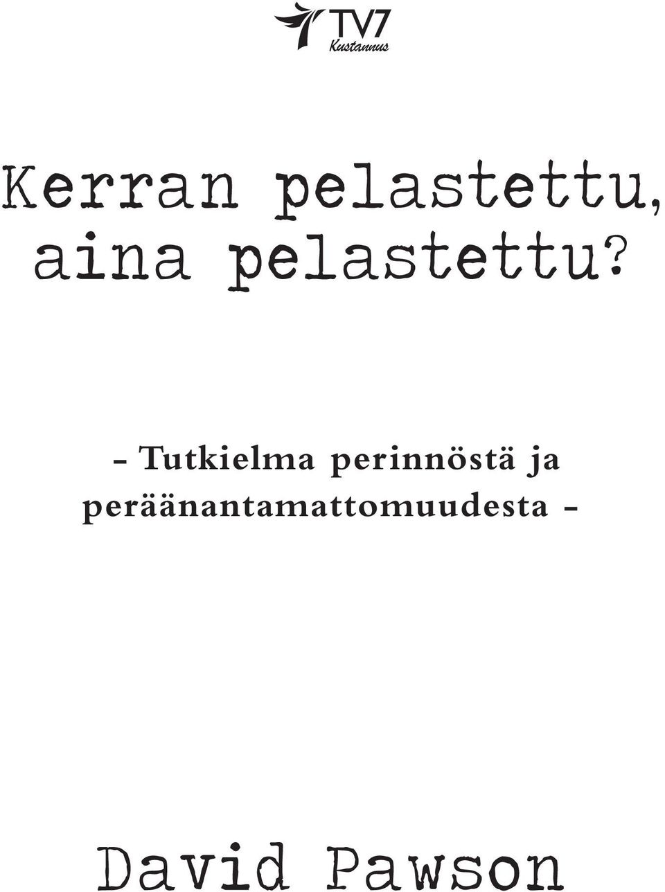 - Tutkielma perinnöstä ja