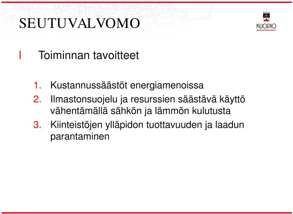 Imastonsuojeu ja resurssien säästävä käyttö